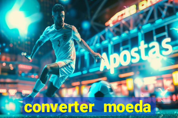 converter moeda cruzeiro para real